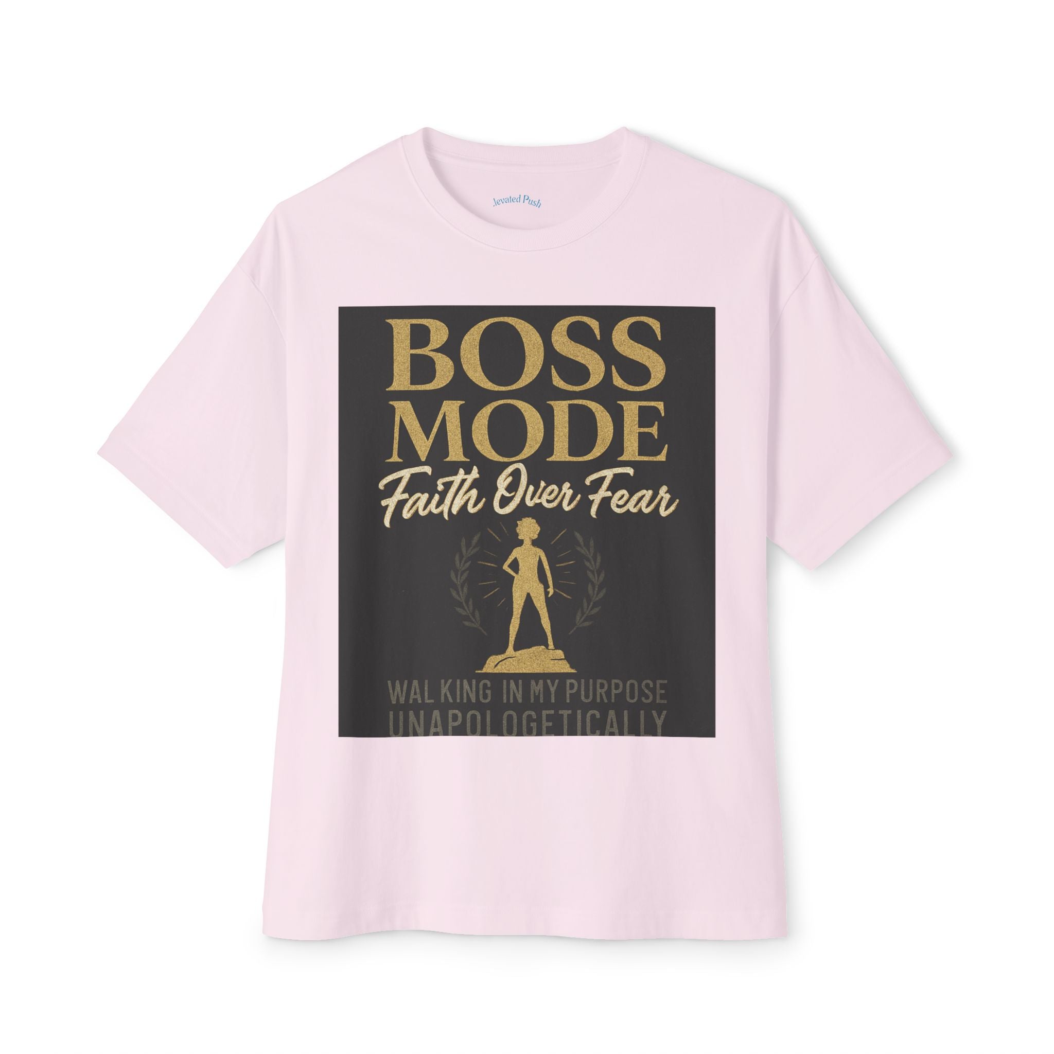 Boss Mode Oversized Tee - Faith Over Fear