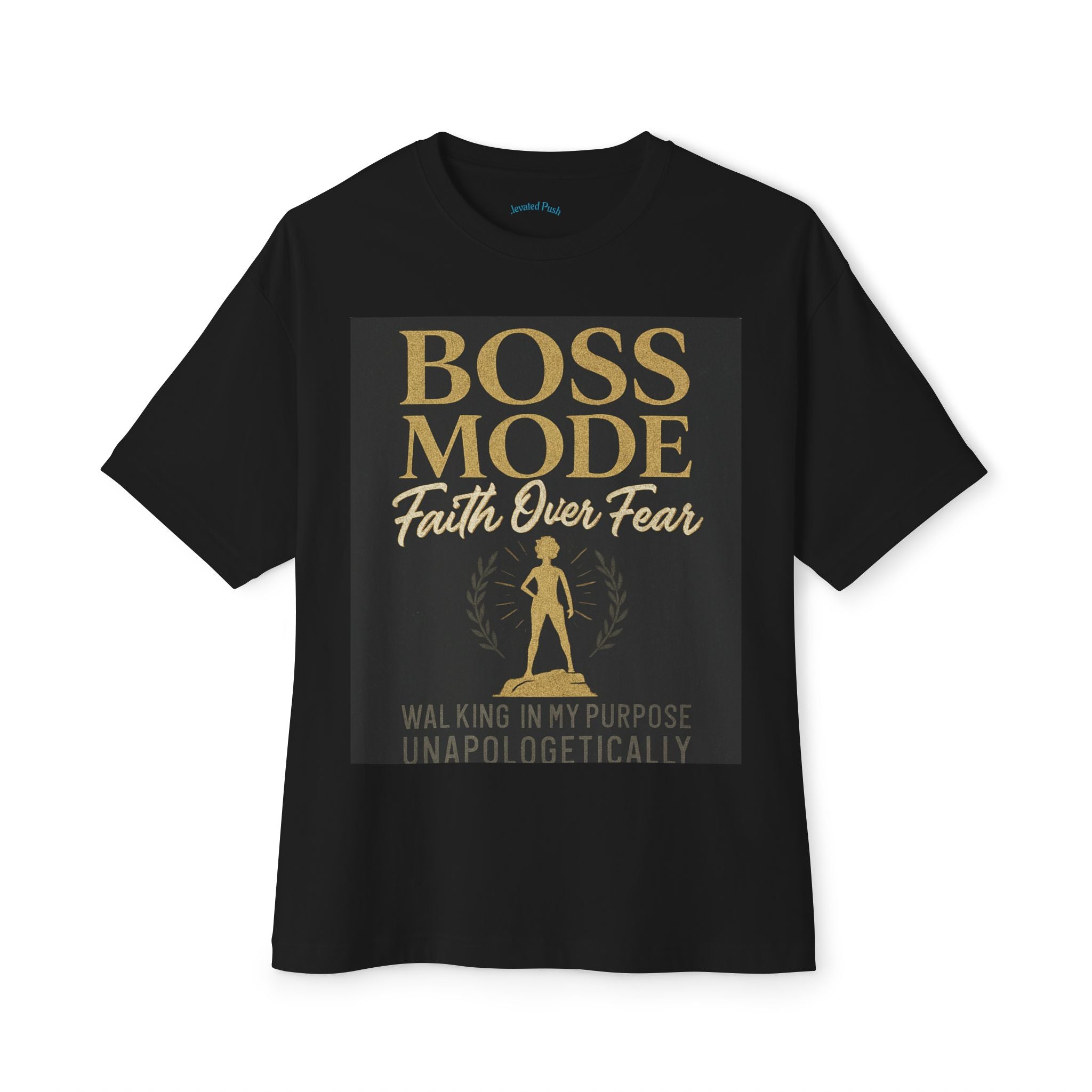 Boss Mode Oversized Tee - Faith Over Fear