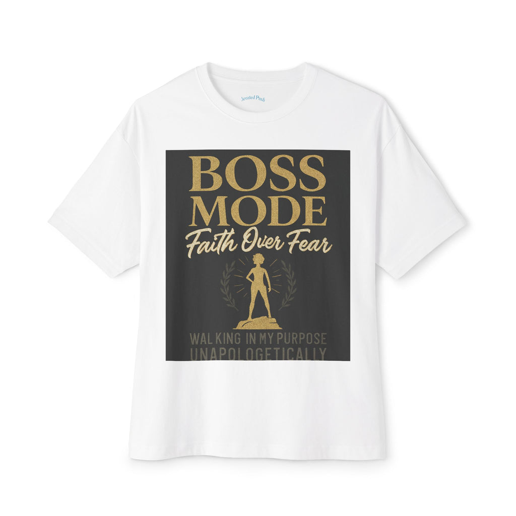 Boss Mode Oversized Tee - Faith Over Fear